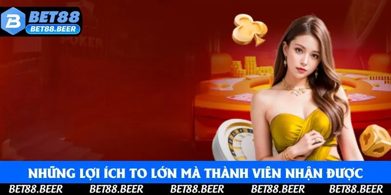 Những lợi ích to lớn, đầy hấp dẫn mà thành viên nhận được Những lợi ích to lớn, đầy hấp dẫn mà thành viên nhận được